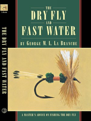 cover image of The Dry Fly and Fast Water